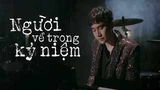 Người Về Trong Kỷ Niệm Remake - Trịnh Đình Quang [Official MV] #NVTKN