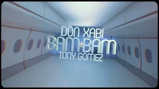 Don Xabi x Tony Gomez -- BAM BAM Music Vidéo 4K