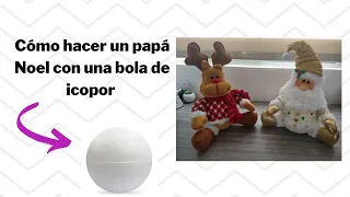 ¡! cómo hacer un papá Noel hecho con una bola de icopor