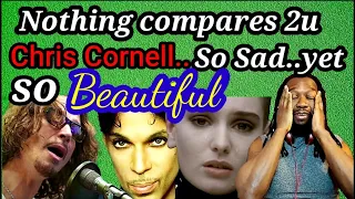 CHRIS CORNELL NOTHING COMPARES TO YOU - PRINCE Cover - This is so sad yet so beautiful