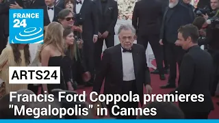 Arts24 in Cannes: Francis Ford Coppola premieres "Megalopolis", most ambitious project of his career