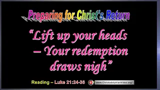 End time Prophecy: Lift up your heads: Your redemption draws nigh! Jim Cowie