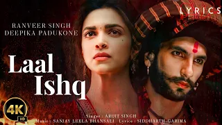 Laal Ishq (LYRICS) - Arijit Singh | Ranveer S, Deepika P | Sanjay Leela Bhansali | Siddharth-Garima