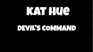 Kat Hue - Devil's Command