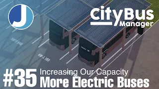 Expanding Our Electric Fleet | City Bus Manager | Episode 35