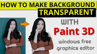 How to Remove image Background and make it Transparent with Windows Paint 3D 2019