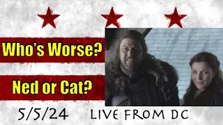 Live From DC: Who's Worse? Ned or Cat?