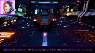 How to complete the Docking and Travel Tutorial - Elite Dangerous