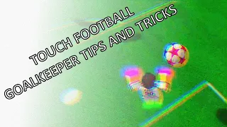 Goalkeeper Tips and Tricks | Touch Football
