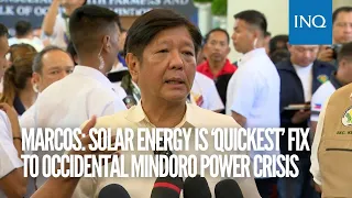 Marcos: Solar energy is ‘quickest’ fix to Occidental Mindoro power crisis
