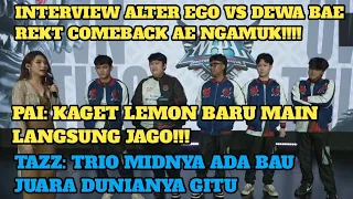 INTERVIEW ALTER EGO VS DEWA UNAITED | COMEBACKNYA SANG LEGENDS MWANG REKT!!! - MOBILE LEGENDS