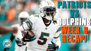 New England Patriots Vs Miami Dolphins Week 8 Recap!