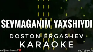 Doston Ergashev - Sevmaganim yaxshiydi tekst karaoke piano version lyrics clip remix minus mp3