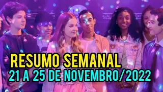 Resumo Semanal Poliana Moça 21/11/2022 a 25/11/2022  Resumo semanal  de 21/11 a 25 de novembro de 22