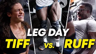 Epic Leg Workout TIFF vs RUFF on the same workout!