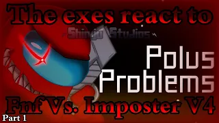 The Exes {2.0} react to Fnf Vs. Imposter V4 | Gacha Club | Part 1?