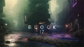 Block 17 - Ambient Cyberpunk Music For People That Yearn For Rainy Days