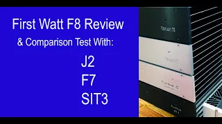 Comparison review: First Watt F8, J2, F7, and SIT3 power amplifiers