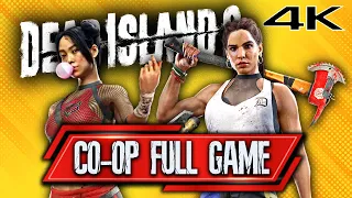 DEAD ISLAND 2 CO-OP Gameplay Walkthrough FULL GAME (4K 60FPS) PC - No Commentary || Amy & Carla