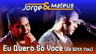 Jorge & Mateus - Eu Quero Só Você - [DVD Ao Vivo em Jurerê] - (Clipe Oficial)