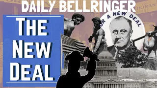 The New Deal Explained | DAILY BELLRINGER