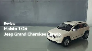 Quick Review | Maisto 1/24 - 2011 Jeep Grand Cherokee Laredo