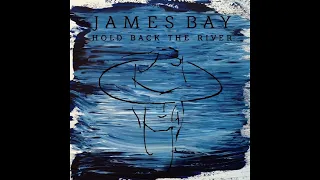 James Bay - Hold Back The River (Instrumental)