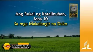 May 10, Ang Bukal ng Katalinuhan,  Sa Mga Makalangit na Dako