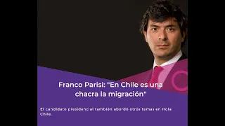 Franco Parisi: "En Chile es una chacra la migración"