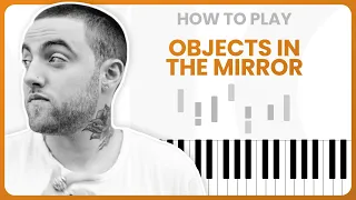 How To Play Objects In The Mirror By Mac Miller On Piano - Piano Tutorial (Part 1 - Free Tutorial)