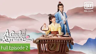 [FULL]A Camellia Romance | Episode 2 | iQiyi Philippines