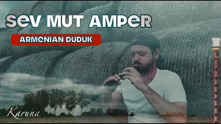 Armenian duduk. "Sev mut amper" #karunaduduk