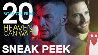 BOYS ON FILM 20: HEAVEN CAN WAIT - Sneak Peek