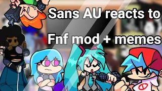 Sans AU reacts to Fnf mod + memes || Friday Night Funkin || first reaction video (1/3)