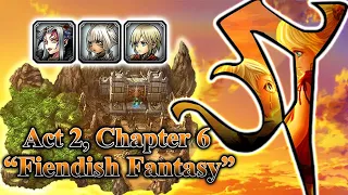 Act 2, Chp.6: Second Partner | 6-43 Fiendish Fantasy | 762k ( Ultimecia | Ysh'tola | Ace ) [DFFOO]