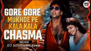 Gore Gore Mukhde Pe Kala Kala Chasma Remix | DJ Sourabh Kewat | Club Dance Remix