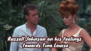 Russell Johnson on his feelings towards Tina Louise