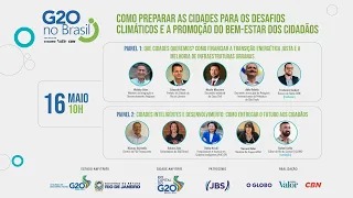 Preparando cidades para os desafios climáticos e promovendo o bem-estar dos cidadãos | G20 NO BRASIL