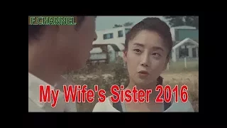 My Wife's Sister 2016 - 내 아내의 여동생 2016