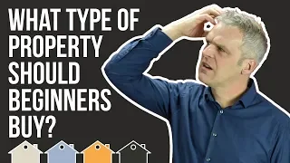 Investing In Property For Beginners | What Type Of UK Property Investment Should You Buy?