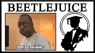 What Is Beetlejuice Doing?