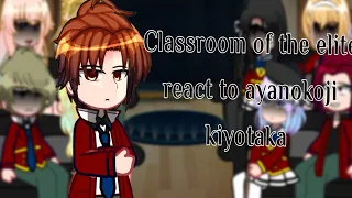 Classroom of the elite react to Ayanokoji kiyotaka ll the tiktoks not mine ll Complement