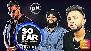 Karan Aujla - SO FAR ( Feat. J-Statik ) | Geet Nation Reacts *FULL VIDEO ON IGTV*