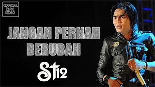 ST12 - Jangan Pernah Berubah (Lirik | Lirik Video )