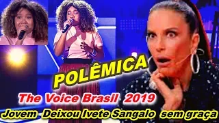 THE Voice Brasil 2019 : Jovem causa Desconforto a cantora Ivete Sangalo VEJA
