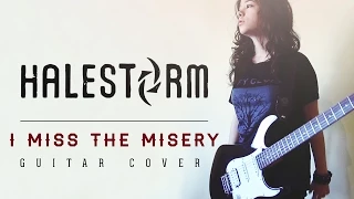 Halestorm - I Miss The Misery (Guitar Cover) | HD