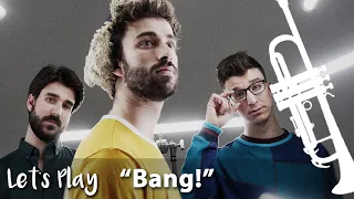 Let's Play "Bang!" by AJR - Trumpet