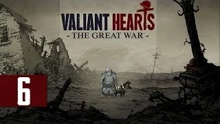 Valiant Hearts: The Great War - Let's Play - Part 6 - [Chapter 2: Broken Earth] - "The Coordinates"