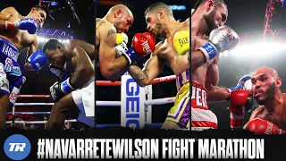 Navarrete vs Wilson Fight Marathon