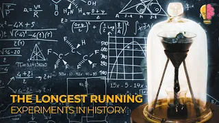 The Longest Running Experiments in History